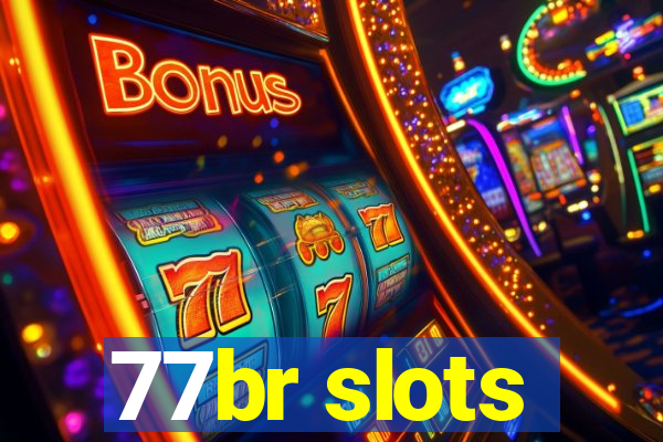 77br slots